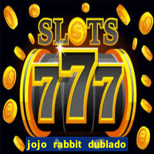 jojo rabbit dublado assistir online